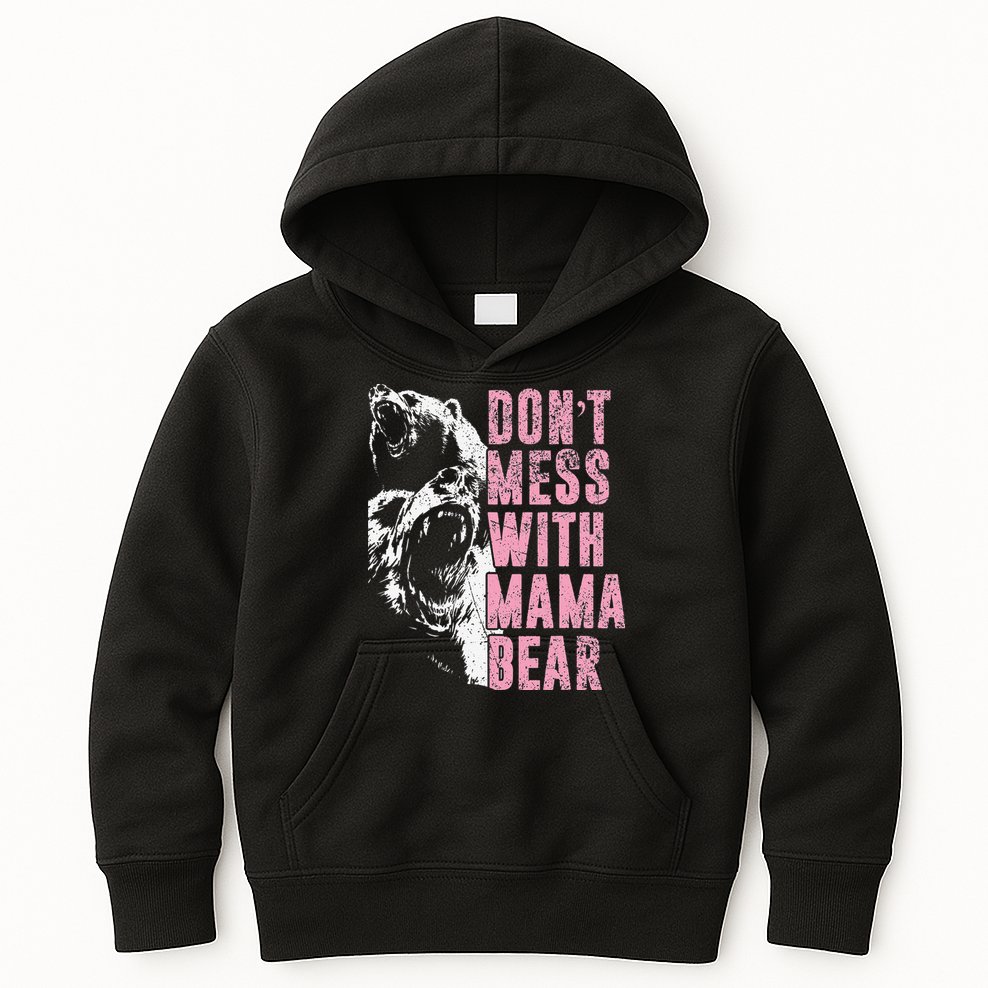 Don't Mess With Mama Bear Funny Mama Bear Kids Hoodie