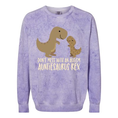 DonT Mess With An Autism Aunt Auntiesaurus Rex Colorblast Crewneck Sweatshirt