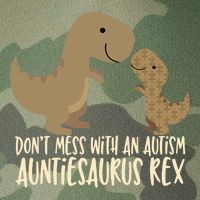 DonT Mess With An Autism Aunt Auntiesaurus Rex Legacy Tie Dye Trucker Hat