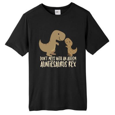 DonT Mess With An Autism Aunt Auntiesaurus Rex Tall Fusion ChromaSoft Performance T-Shirt