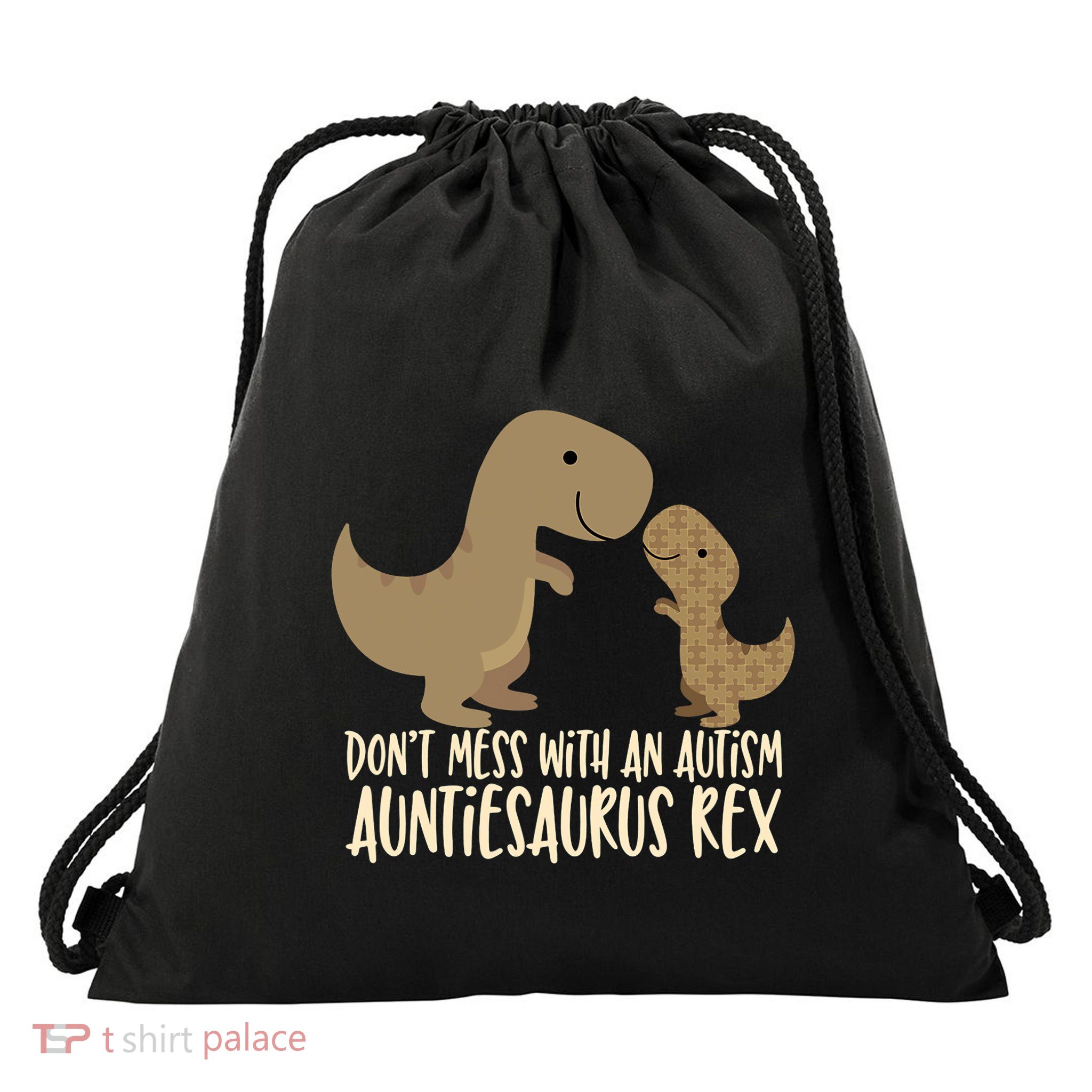 DonT Mess With An Autism Aunt Auntiesaurus Rex Drawstring Bag