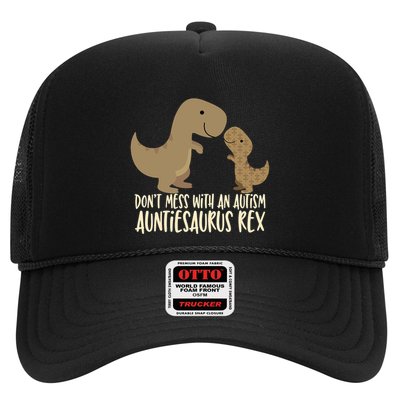 DonT Mess With An Autism Aunt Auntiesaurus Rex Trucker Hat