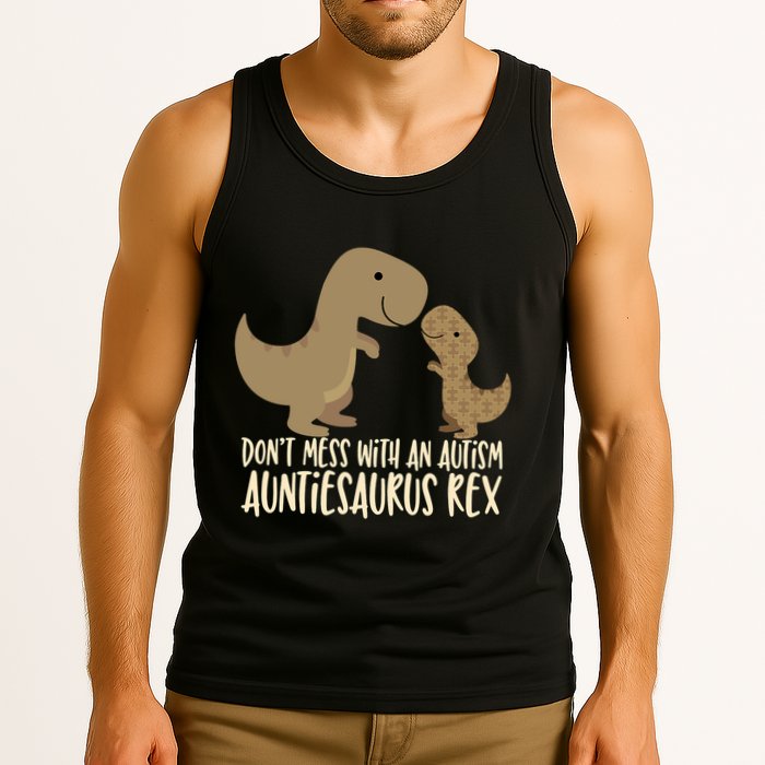 DonT Mess With An Autism Aunt Auntiesaurus Rex Tank Top