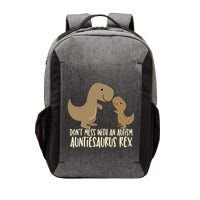 DonT Mess With An Autism Aunt Auntiesaurus Rex Vector Backpack