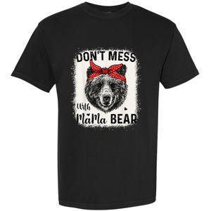 Don't Mess with Mama Bear Funny Mom Bleached Mothers Day Garment-Dyed Heavyweight T-Shirt