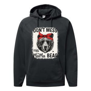 Don't Mess with Mama Bear Funny Mom Bleached Mothers Day Performance Fleece Hoodie