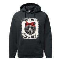 Don't Mess with Mama Bear Funny Mom Bleached Mothers Day Performance Fleece Hoodie