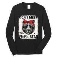 Don't Mess with Mama Bear Funny Mom Bleached Mothers Day Long Sleeve Shirt