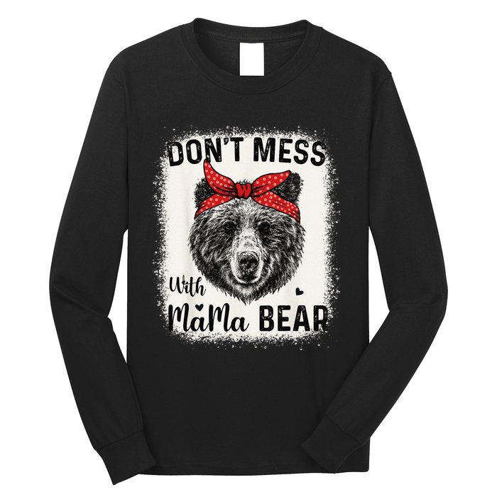 Don't Mess with Mama Bear Funny Mom Bleached Mothers Day Long Sleeve Shirt