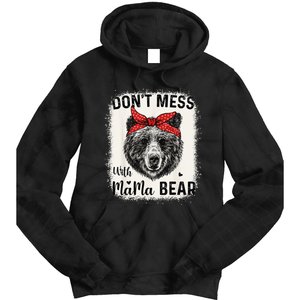 Don't Mess with Mama Bear Funny Mom Bleached Mothers Day Tie Dye Hoodie