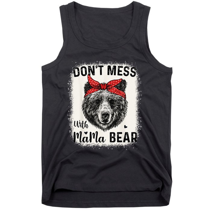 Don't Mess with Mama Bear Funny Mom Bleached Mothers Day Tank Top