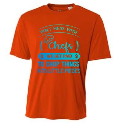 Dont Mess With Chefs Funny Restaurant Chef Gift Cooling Performance Crew T-Shirt