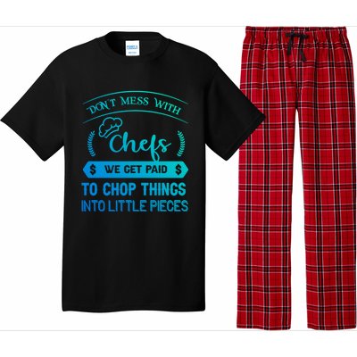 Dont Mess With Chefs Funny Restaurant Chef Gift Pajama Set