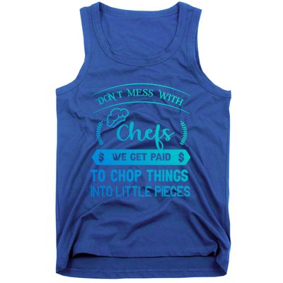 Dont Mess With Chefs Funny Restaurant Chef Gift Tank Top