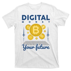 Digital Money Your Future T-Shirt