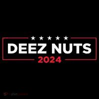 Deez Nuts 2024 Humorous Meme Campaign Novelty Tall T-Shirt