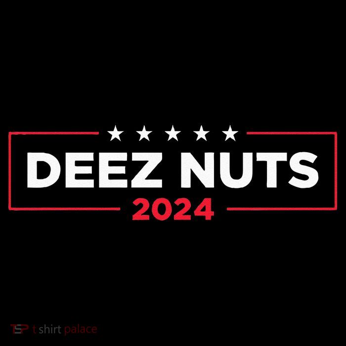 Deez Nuts 2024 Humorous Meme Campaign Novelty Tall T-Shirt