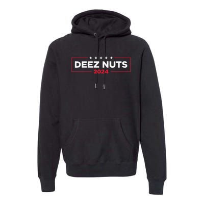 Deez Nuts 2024 Humorous Meme Campaign Novelty Premium Hoodie