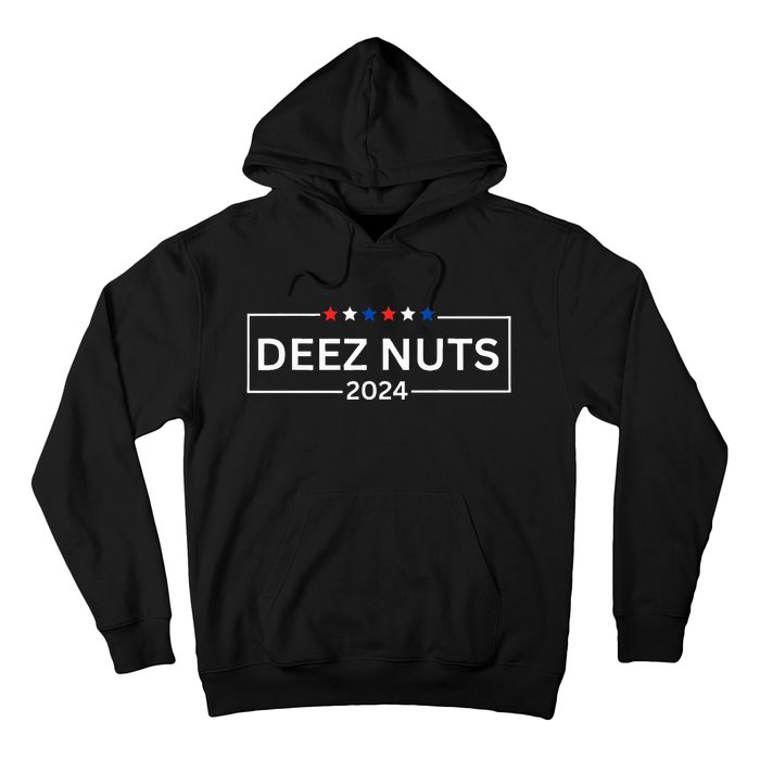 Deez Nuts 2024  Funny 2024 Presidential Election Hoodie