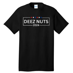 Deez Nuts 2024  Funny 2024 Presidential Election Tall T-Shirt