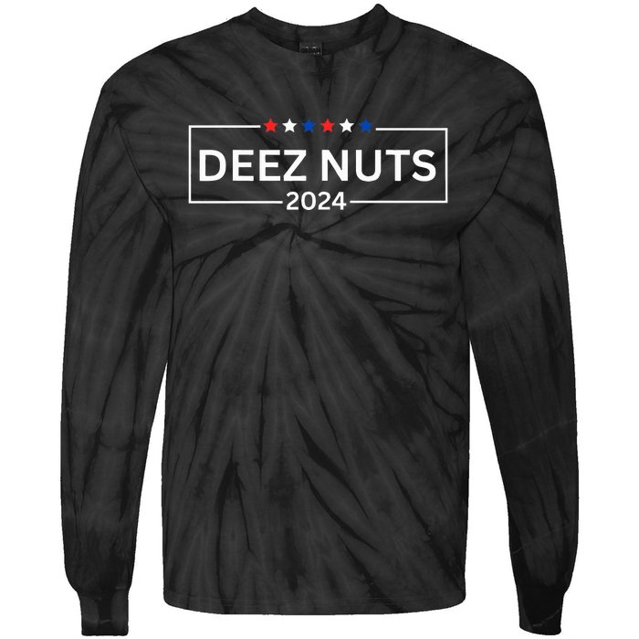 Deez Nuts 2024  Funny 2024 Presidential Election Tie-Dye Long Sleeve Shirt