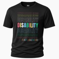 Disability Not A Bad Word Celebrate Disability Pride Month Cooling Performance Crew T-Shirt