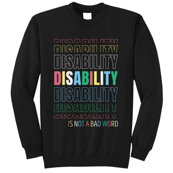 Disability Not A Bad Word Celebrate Disability Pride Month Sweatshirt