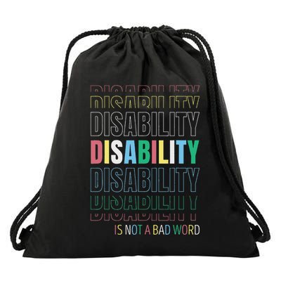 Disability Not A Bad Word Celebrate Disability Pride Month Drawstring Bag