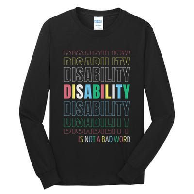 Disability Not A Bad Word Celebrate Disability Pride Month Tall Long Sleeve T-Shirt