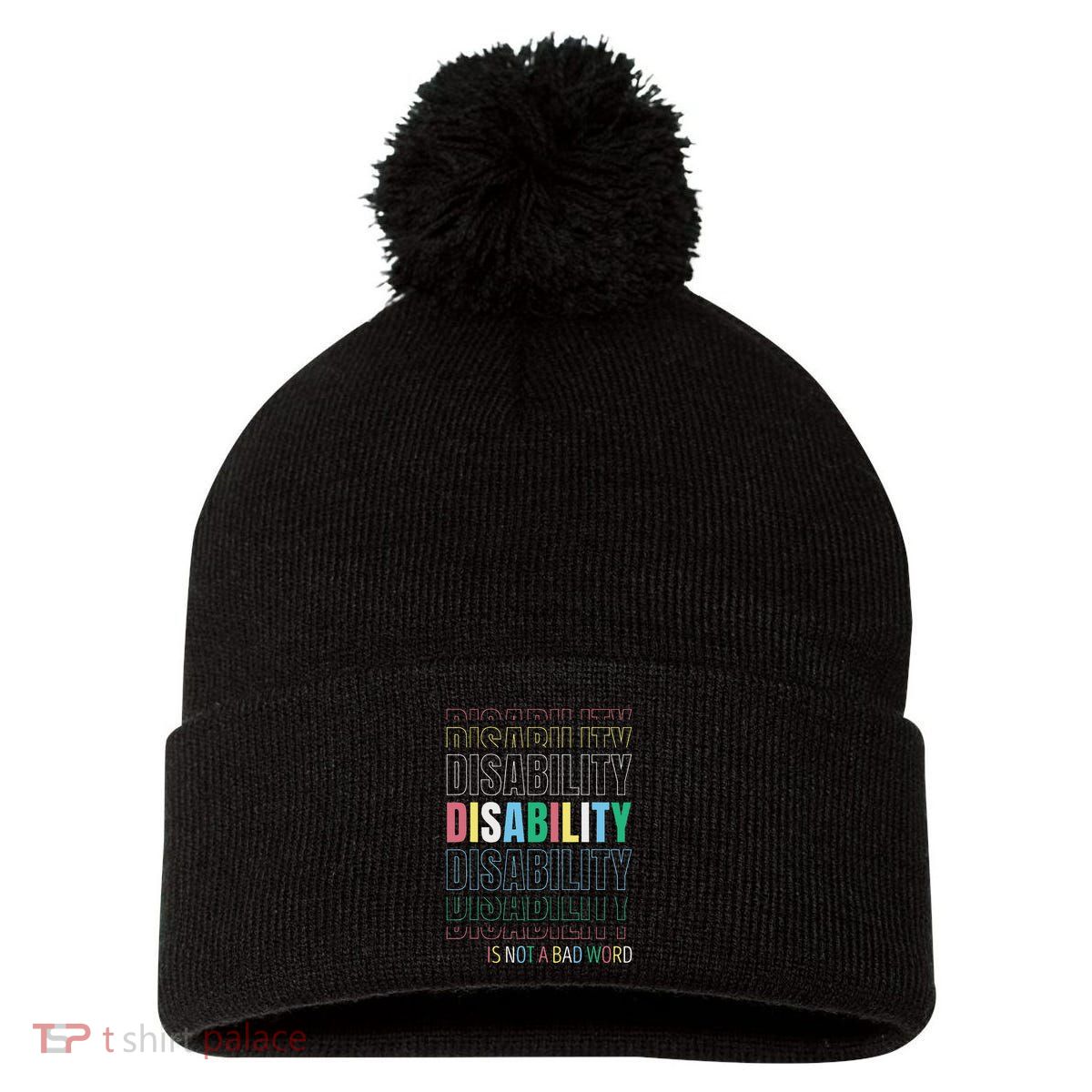 Disability Not A Bad Word Celebrate Disability Pride Month Pom Pom 12in Knit Beanie