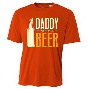 Daddy Needs A Beer Gift Funny Beer Dad Fathers Day Ing Gift Cooling Performance Crew T-Shirt