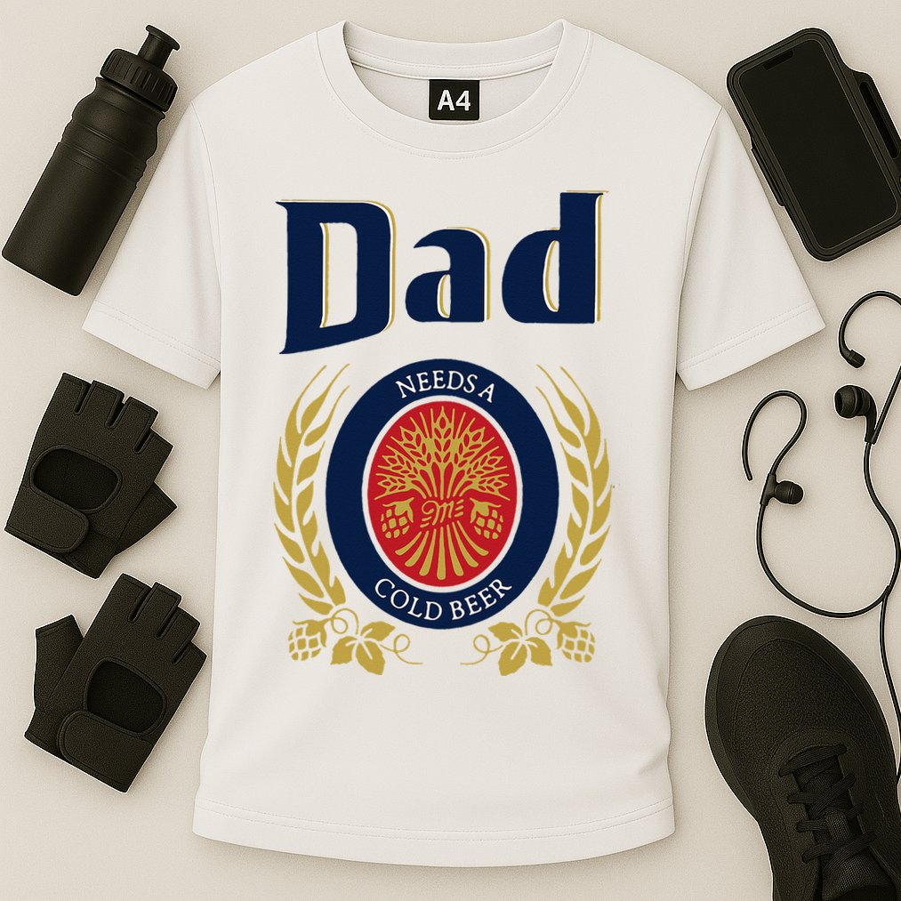 Dad Needs A Cold Beer Performance Shirt