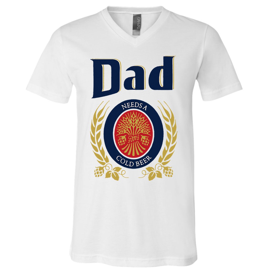 Dad Needs A Cold Beer V-Neck T-Shirt