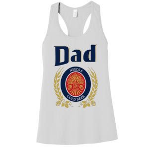 Dad Needs A Cold Beer Women's Racerback Tank