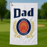 Dad Needs A Cold Beer Golf Towel