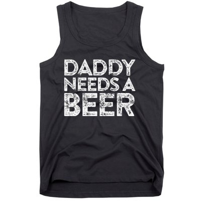 Daddy Needs A Beer FatherS Day Tank Top