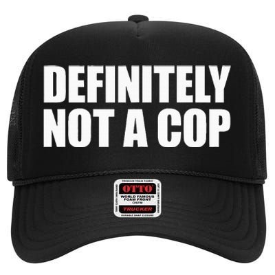 Definitely Not A Cop High Crown Mesh Back Trucker Hat