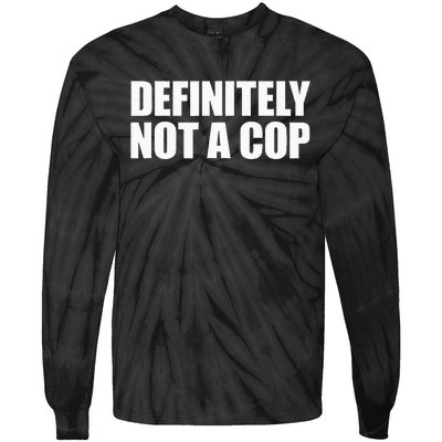 Definitely Not A Cop Tie-Dye Long Sleeve Shirt