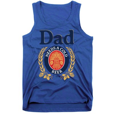 Dad Needs A Cold Beer Funny Fathers Day Tank Top