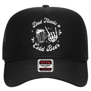 Dad Needs A Cold Beer Mug FatherS Day Craft Beer High Crown Mesh Back Trucker Hat