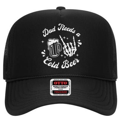 Dad Needs A Cold Beer Mug FatherS Day Craft Beer High Crown Mesh Back Trucker Hat