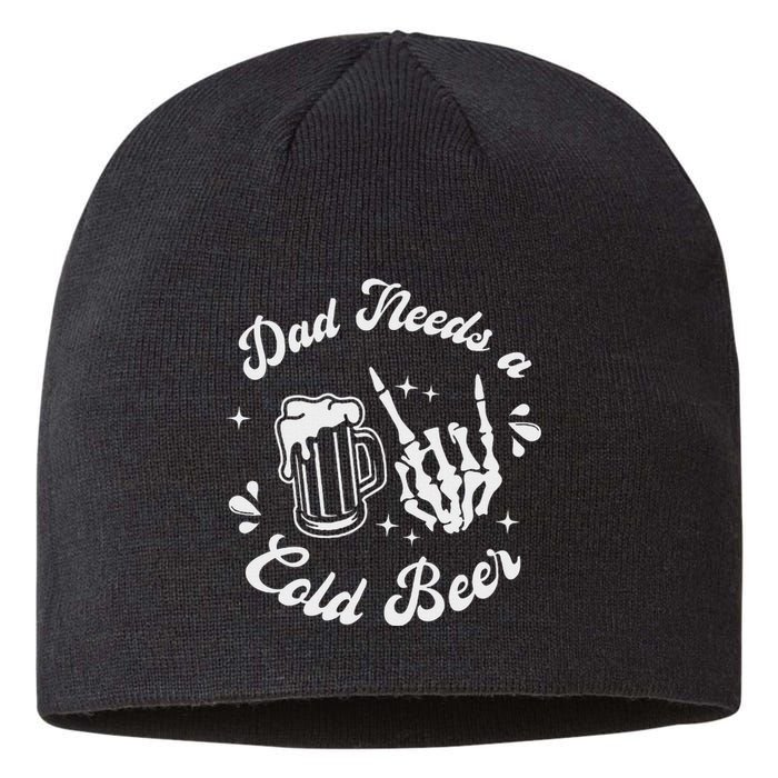 Dad Needs A Cold Beer Mug FatherS Day Craft Beer Sustainable Beanie