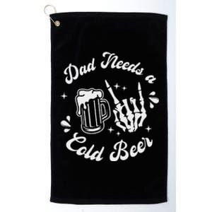 Dad Needs A Cold Beer Mug FatherS Day Craft Beer Platinum Collection Golf Towel