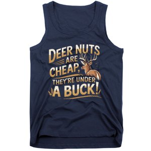 Deer Nuts Are Cheap They Are Under A Buck Hunting Humor Tank Top