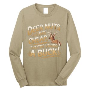 Deer Nuts Are Cheap They Are Under A Buck Hunting Humor Long Sleeve Shirt