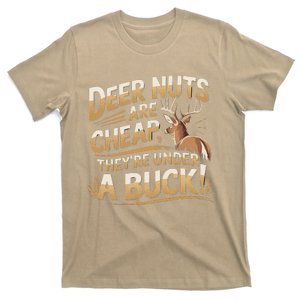 Deer Nuts Are Cheap They Are Under A Buck Hunting Humor T-Shirt