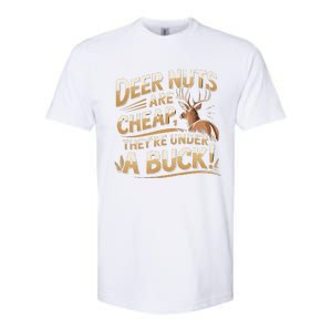 Deer Nuts Are Cheap They Are Under A Buck Hunting Humor Softstyle CVC T-Shirt