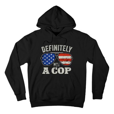 Definitely Not A Cop Undercover Police Operation Detective Hoodie