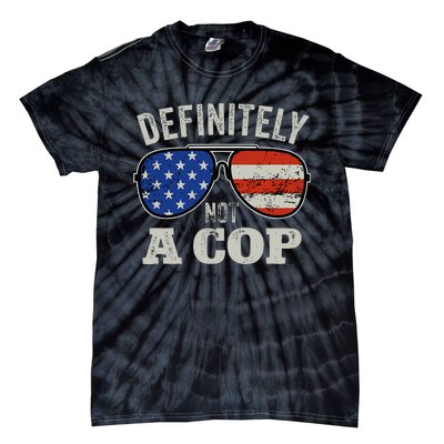 Definitely Not A Cop Undercover Police Operation Detective Tie-Dye T-Shirt