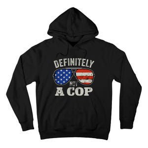 Definitely Not A Cop Undercover Police Operation Detective Tall Hoodie